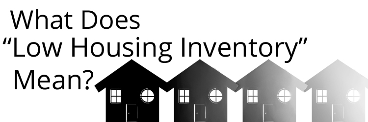 Low Housing Inventory