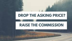 Drop the price or raise the commission